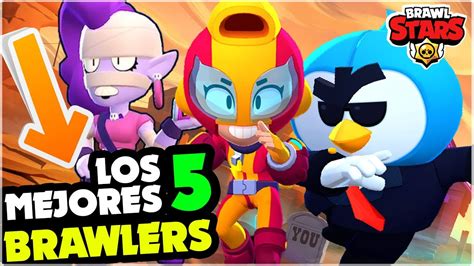 Los 5 Mejores Brawlers Del Momento Kmanus88 Brawl Stars Youtube