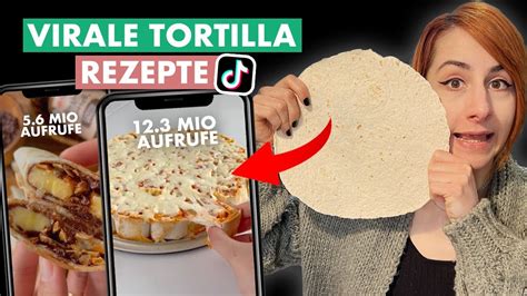 Ich Teste Virale Tortilla Rezepte Von Tiktok K Sig Youtube