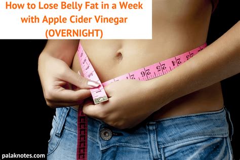 How To Lose Belly Fat In A Week With Apple Cider Vinegar Overnight By Palak Notes Medium