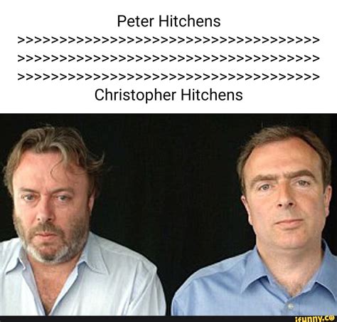 Peter Hitchens Christopher Hitchens - iFunny Brazil