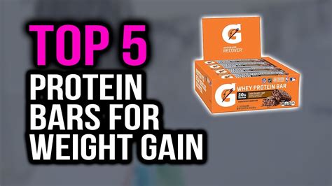 Top 5 Best Protein Bars For Weight Gain Youtube