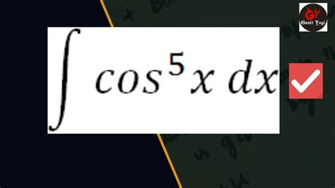 Integrate Cos5x Integral Of Cos5 X Dx Integration Of Cos5x Integral Cos5x Dx Youtube