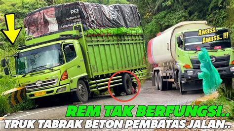 REM TAK BERFUNGSI Di Turunan Truk Hino Blong Rem Tabrak Beton