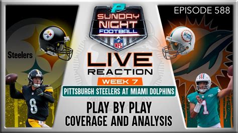 🚨 Live Stream 🚨 Episode 588 Pittsburgh Steelers Vs Miami Dolphins