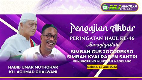 LIVE Haul Simbah Gus Jogorekso Kyai Raden Santri Bersama Habib Umar