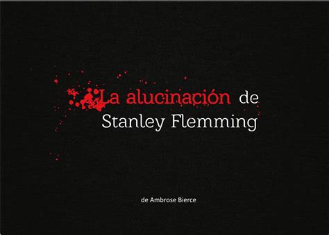 Novela Gráfica La Alucinación De Stanley Flemming By Gise28 Issuu