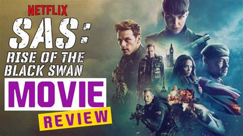 Sas Rise Of The Black Swan Netflix Movie Review I British Action