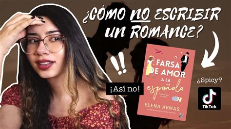 RESEÑA HONESTA FARSA DE AMOR A LA ESPAÑOLA El romance más popular