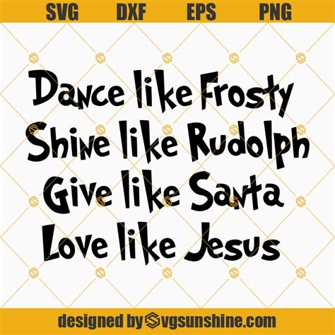 Dance Like Frosty Shine Like Rudolph SVG Christmas SVG Santa SVG