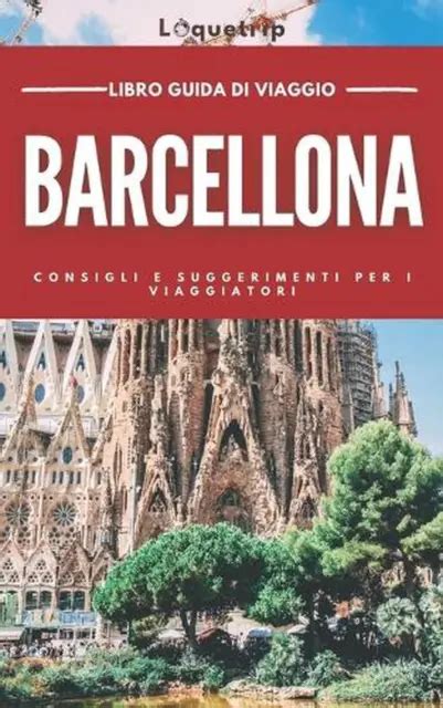 Guida Turistica Di Barcellona La Tua Guida Al Periodo Migliore