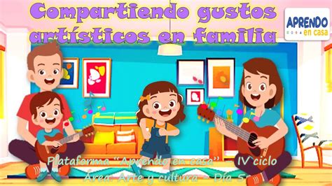 Compartiendo Gustos Art Sticos En Familia Y Grado De Primaria