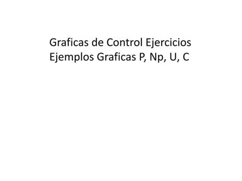 Ejemplos Graficas De Control Ppt