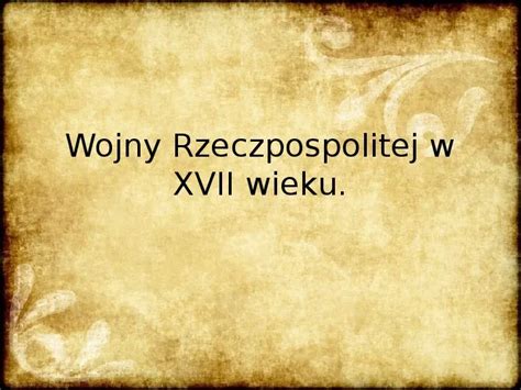 Prezentacja Wojny Rzeczpospolitej W Xvii Wieku Wiat Prezentacji