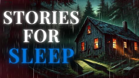 True Scary Stories For Sleep With Rain Sounds True Horror Stories