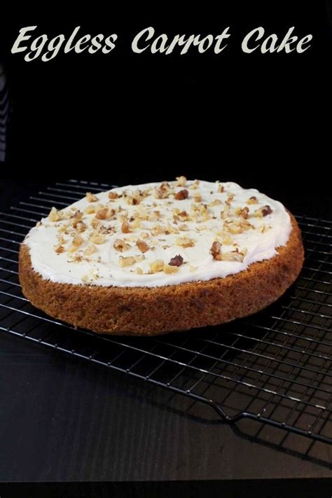 Eggless Carrot Cake Recipe Best Carrot Cake W Cream Cheese Frosting