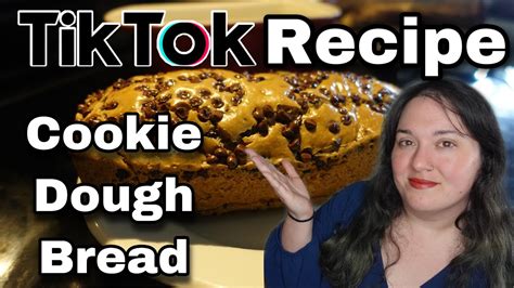 Tiktok Cookie Dough Bread How To Make This Viral Tik Tok Recipe