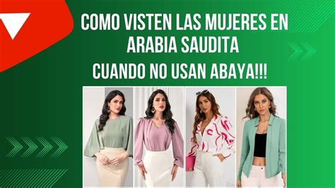 Como Visten Las MUJERES En ARABIA SAUDITA Cuando NO USAN ABAYA YouTube