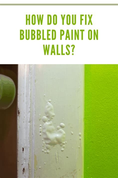 Why Is Paint Bubbling