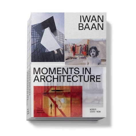 Iwan Baan: Moments in Architecture – Vitra Design Museum - Catalogue ...