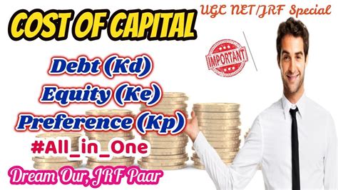 Cost Of Capital Cost Of Debt Kd Cost Of Equity Ke Kr And Cost Of Preference Kp Ugc Net