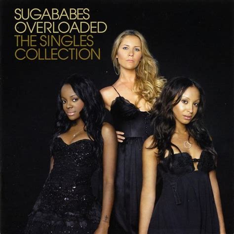 Sugababes Overloaded The Singles Collection Lyrics And Tracklist