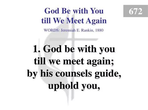 Ppt God Be With You Till We Meet Again 1 Powerpoint Presentation Free Download Id 6847572