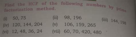 Solved Find The Hcf Of The Following Numbers By Prime Factorization