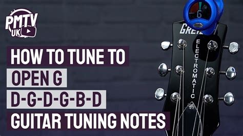 Open G Tuning D G D G B D Guitar Tuning Notes How To Guide The