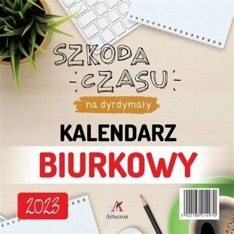 KALENDARZ 2023 BIURKOWY STOJĄCY ARTSEZON 12631995833 oficjalne