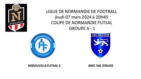 1ère mi temps de la rencontre HEROUVILLE FUTSAL 2 vs AMC VAL D AUGE