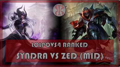 Lolpov Syndra Vs Zed Mid Ranked Road To Challenger S4 League Of