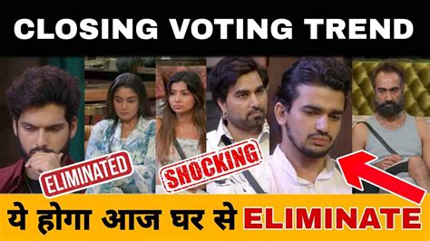 Final Closing Voting Trend कन हग आज Eliminate Bigg Boss Ott 3