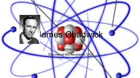 James Chadwick Discovery Of Neutron