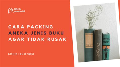 Cara Packing Buku Untuk Dikirim Dengan Aman Dan Mudah