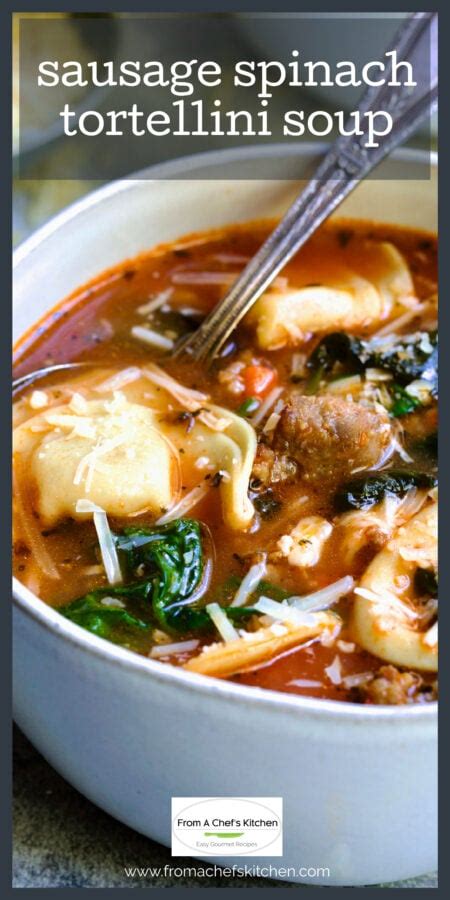 Sausage Spinach Tortellini Soup Recipe From A Chefs Kitchen