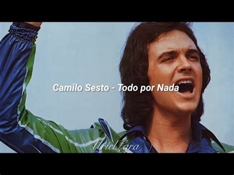 Camilo Sesto Todo Por Nada Letra Youtube