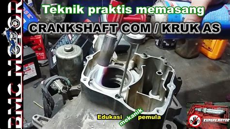 Teknik Praktis Memasang Kruk As Honda Matic Awet Seperti Diformalin