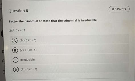 Solved Question 6factor The Trinomial Or State That The