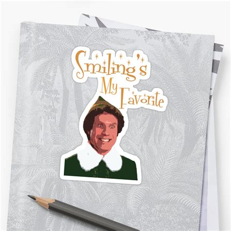 "Buddy The Elf - Smiling's My Favorite" Stickers by Kelly Ferguson ...