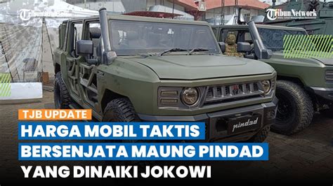 Wow Ternyata Segini Harga Mobil Taktis Maung Pindad Karya Anak Bangsa