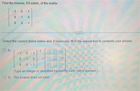 Solved Find The Inverse If It Exists Of The Matrix