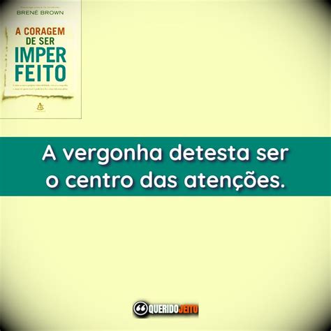 Frases Do Livro A Coragem De Ser Imperfeito