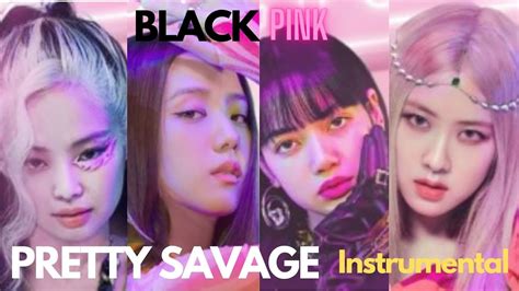 BLACKPINK 블랙핑크 Pretty Savage Official Instrumental YouTube