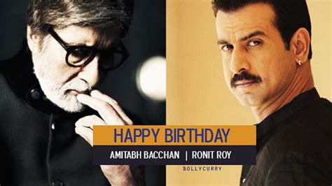 Happy Birthday Ronit Roy And Amitabh Bachchan India Forums