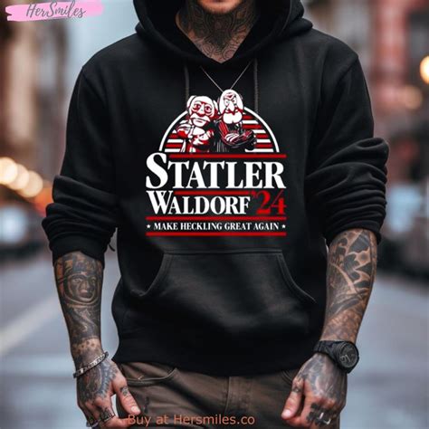 Muppets Statler Waldorf 24 Make Heckling Great Again Shirt - Hersmiles