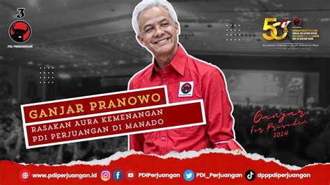 Ganjar Pranowo Rasakan Aura Kemenangan Pdi Perjuangan Di Manado Youtube