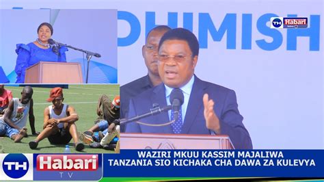 LIVE WAZIRI MKUU KASSIM MAJALIWA TANZANIA SIO KICHAKA CHA DAWA ZA