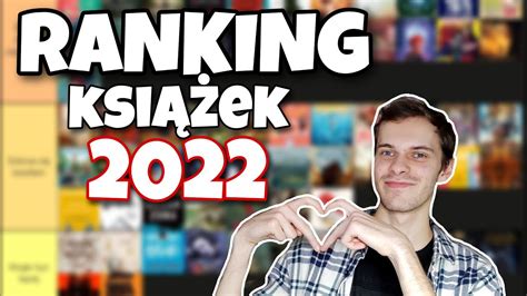 Ranking Wszystkich Ksi Ek Przeczytanych W Roku Youtube