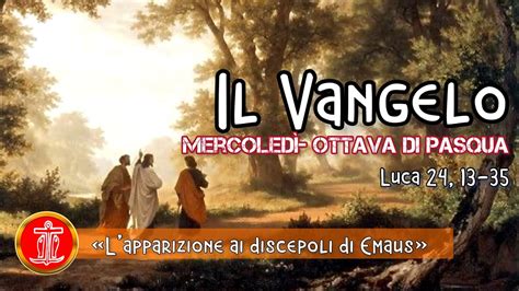 Commento Al Vangelo Mercoled Fra Lottava Di Pasqua Aprile