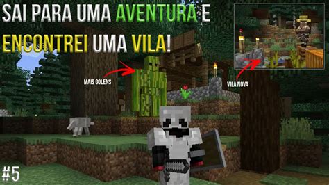 Sai Para Uma Aventura E Encontrei Uma Vila Saga Minecraft